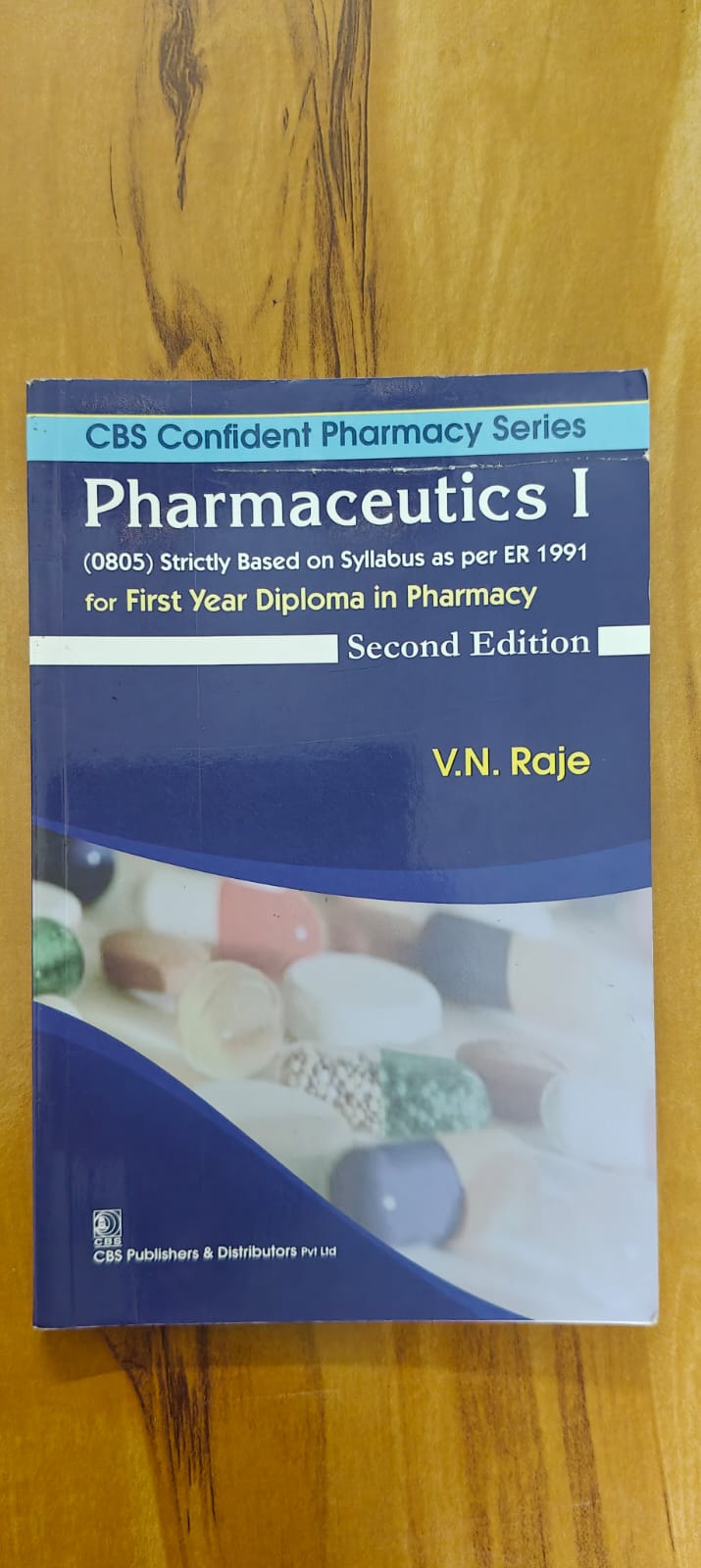 Pharmaceutics I for First Year Diploma in Pharmacy, Second Edition, by V. N. Raje, from the CBS Confident Pharmacy Series.