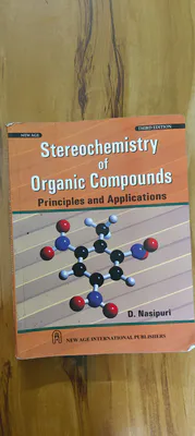 Stereochemistry of Organic Compounds: Principles and Applications | D. Nasipuri